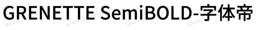 GRENETTE SemiBOLD字体转换